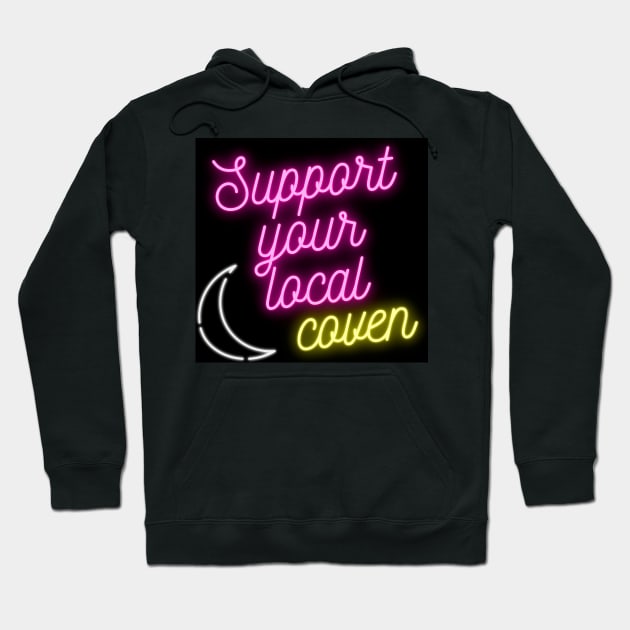 Support your local coven Hoodie by Gwraggedann
